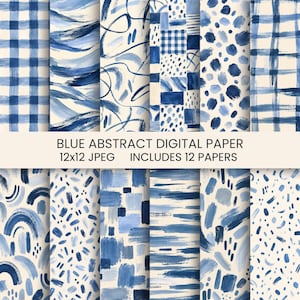 May include: A collection of twelve digital papers featuring various blue and white abstract patterns, including gingham, brush strokes, swirls, dots, and geometric shapes. The text reads BLUE ABSTRACT DIGITAL PAPER 12x12 JPEG INCLUDES 12 PAPERS.