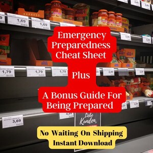 Peut inclure: Une superposition de texte rouge et blanc sur une photo d'une allée d'épicerie avec des étagères remplies de conserves. Le texte dit "Emergency Preparedness Cheat Sheet Plus A Bonus Guide For Being Prepared No Waiting On Shipping Instant Download".