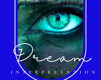 Dream Interpretation - Intuitive Reading - Dream Analysis - Dream Meaning - Dreams - Spiritual Dreams - Paradigm Shift