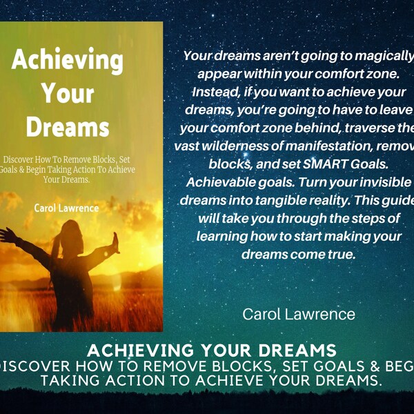 Achieving Your Dreams Ebook - Discover How To Remove Blocks, Set Goals & Begin Taking Action To Achieve Your Dreams.