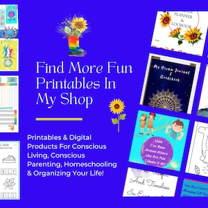 May include: A collage of printable products for conscious living, conscious parenting, homeschooling, and organizing. The image features a variety of printables, including a planner, a journal, coloring pages, and worksheets. The printables are colorful and feature a variety of themes, including mindfulness, self-care, and education.