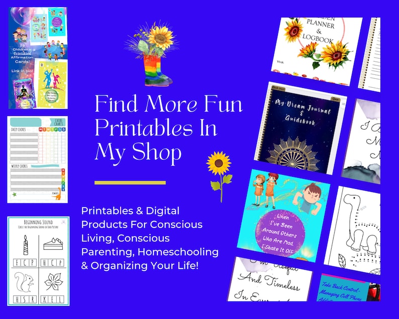 May include: A collage of printable products for conscious living, conscious parenting, homeschooling, and organizing. The image features a variety of printables, including a planner, a journal, coloring pages, and worksheets. The printables are colorful and feature a variety of themes, including mindfulness, self-care, and education.