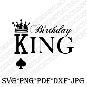 Birthday King SVG, Birthday Boy svg, Crown, King Birthday, Its My Birthday svg, Birthday shirt svg, Birthday Party svg, Cricut SVG file