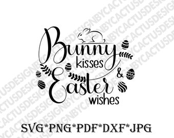 Easter Svg, Bunny kisses Easter wishes svg, Funny svg, Bunny svg, Easter svg, Quote svg, Easter eggs svg, Dxf, Png,Vector, Stencil