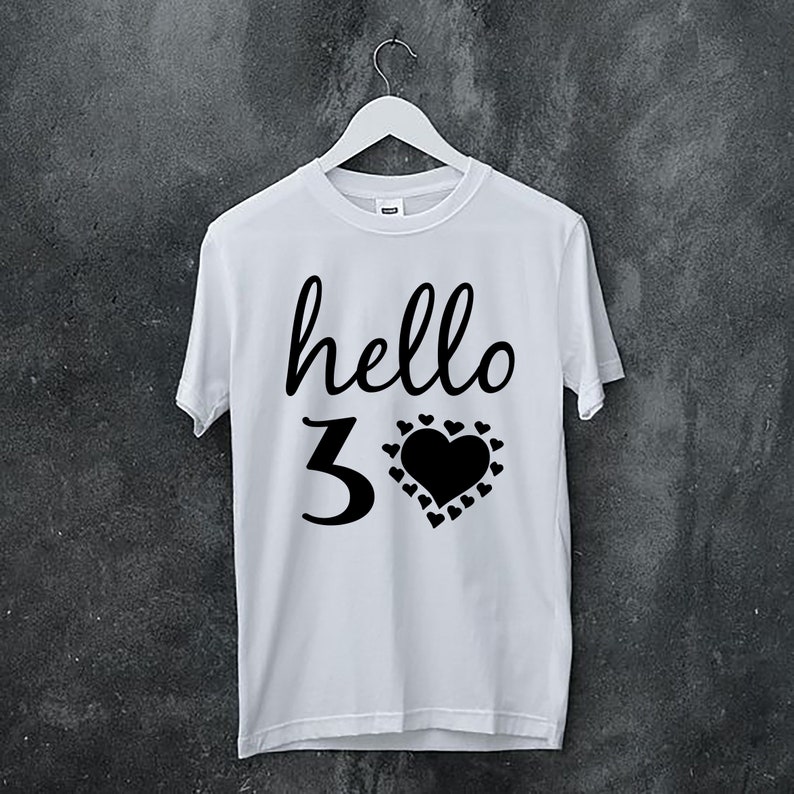 Hello Thirty Svg, 30th Birthday Svg, Birthday Gift Svg, 30 Years Old ...