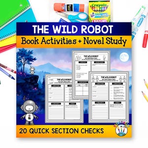 The Wild Robot Novel Study, Chapter Questions and Comprehension Book Companion, Grades 3-5