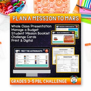 May include: A Plan a Mission to Mars educational resource for grades 3-5 featuring a computer monitor displaying a Meet the Astronauts screen, alongside printed challenge cards, a mission booklet, and budget tracking sheets on a dark space background.