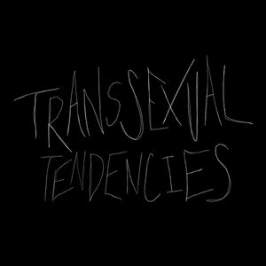 Transsexual Tendencies Print