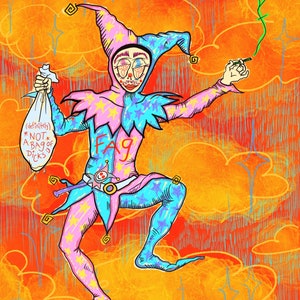 May include: A jester figure in a pink and blue costume with stars, holding a white bag with the text "(definitely) *NOT A BAG OF Dicks" and drawing a green line with a marker on a yellow and orange background with clouds.