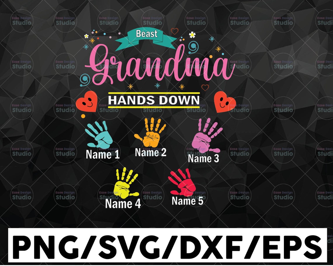 Download Personalized Name Best Grandma Hands Down DIY svg jpg and ...