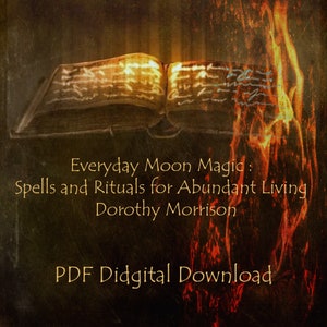 everyday magic dorothy morrison everyday magic dorothy morrison