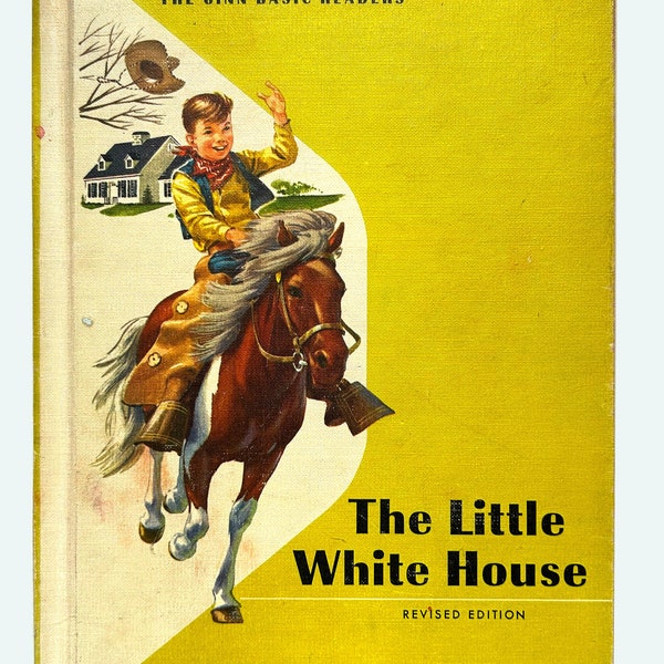 Kids Education, Kids Learning Books, Mid Century Book,  "The Little White House", Cloth Bound Book,The Ginn Basic Reader,Vintage School Book