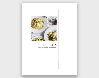 May include: A cookbook cover with a white background and the text "RECIPES From the Johnson Family Kitchen". The cover features a photo of three plates of pasta with a glass of red wine.