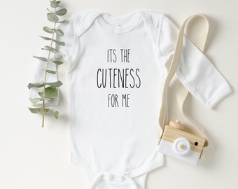 Its The Cuteness For Me Baby Bodysuit, Cute Baby Bodysuits, Gender Neutral Baby Clothes, Baby Shower Gift, Gift for Baby, Funny Baby Onesies