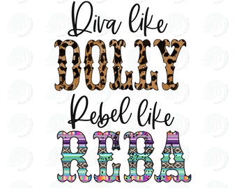 Diva Like Dolly Rebel like Reba PNG DIGITAL DOWNLOAD for Sublimation or Screens