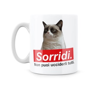Ceramic mug &quot;Smile, you can&#39;t kill them all&quot;