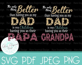 The Only Thing Better Dad SVG Design: Grandpa Papa Shirt (Digital Download)