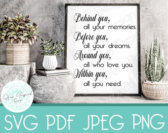 Behind You, Inspirational Quote, Quote SVG, SVG, Wall Art, Gift for Her, Anniversary Gift, Decor, Nursery svg, nursery decor,