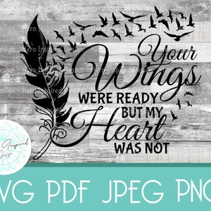 Your Wings Were Ready But My Heart Was Not, Wings Were Ready SVG, Wings Were Ready Cut File, Wings Were Ready PNG, In Memory Of Design
