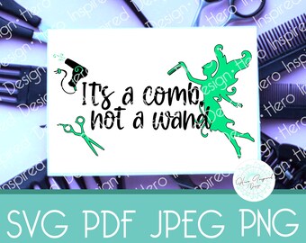 It's a Comb not a Wand SVG, Comb not a wand, Salon SVG, Salon Cut File, Funny Salon Quotes, Salon Signs, Salon Decor, Salon Sign SVG