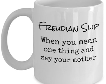 Funny freudian slip mug sigmund freud gift for psychologists psychology students therapists psychiatrist counsellor english classics