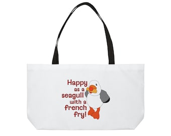 Happy As a Seagull with a French Fry - Weekender Tote Bag | Seagull Weekend Bag | Sunny the Seagull Bag | Seagull Tote | Seagull Beach Bag