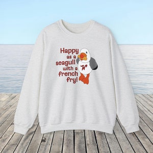 Wildwood Happy as a Seagull with a French Fry Sweatshirt | Wildwood Sweatshirt | Seagull Sweatshirt