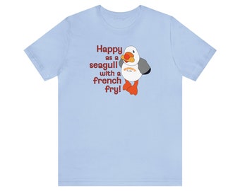 Happy as a Sunny the Seagull t-shirt | Seagull t-shirt | Wildwood t-shirt | Sunny the Seagull t-shirt | Seagull with a French Fry t-shirt