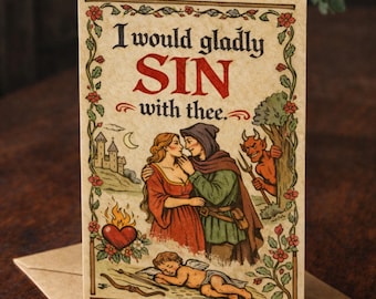 May include: Greeting card with the text "I would gladly SIN with thee." The card features medieval-style illustrations of a couple, a devil, and a cherub. Red roses are visible in the background.