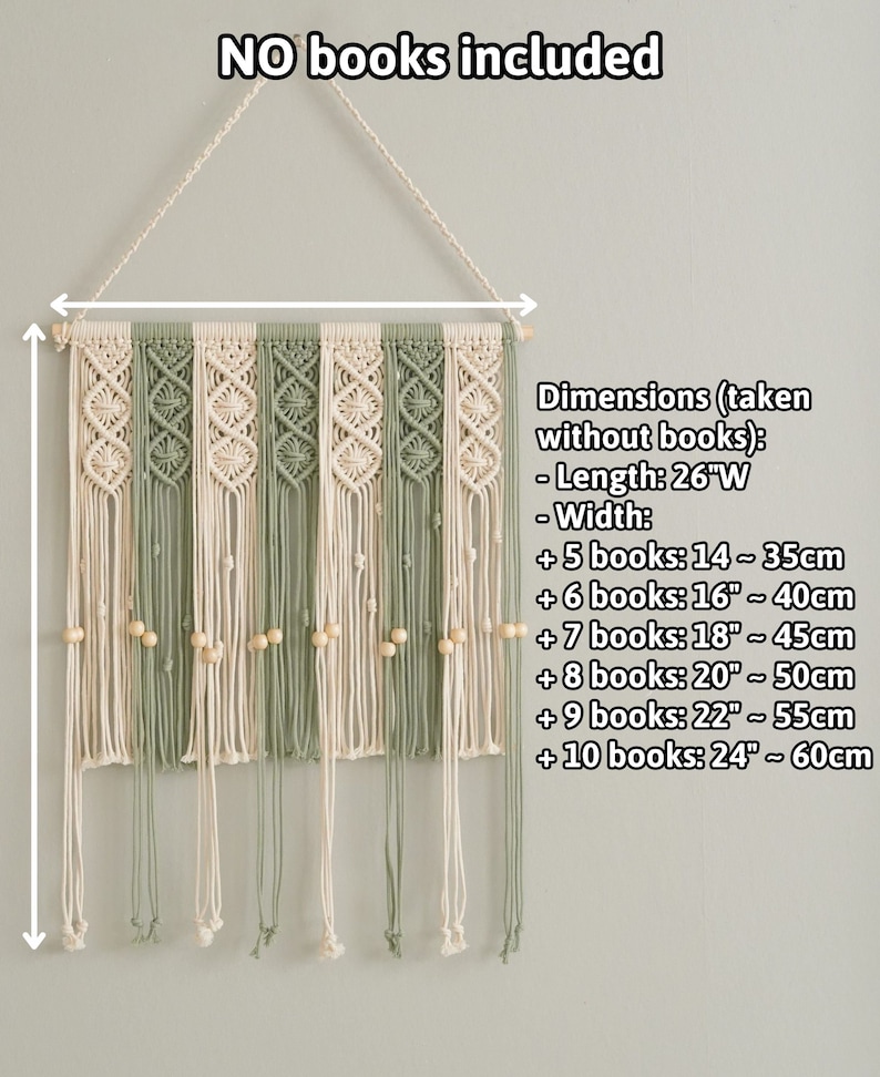 May include: A macrame wall hanging with a green and cream colour scheme. The hanging is made with cotton cord and has wooden beads. The hanging is 26 inches wide and can be adjusted in length by adding books to the bottom. The text "NO books included" is written at the top of the image.