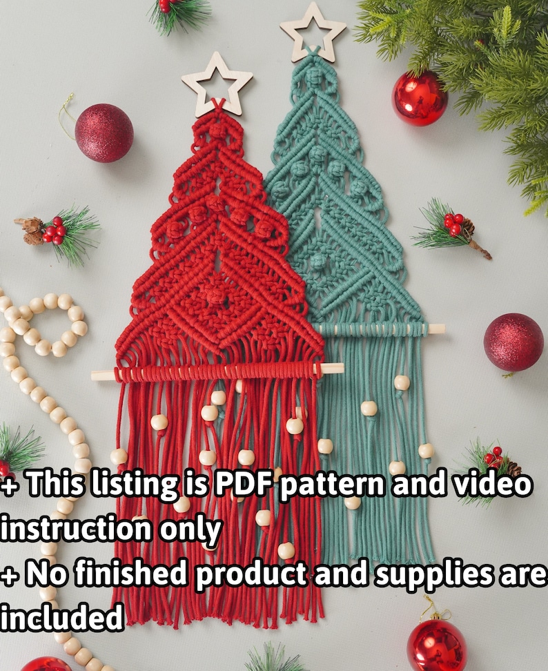 May include: Two macrame Christmas tree wall hangings, one red and one teal, with wooden dowels and beads. The text on the image reads: + This listing is PDF pattern and video instruction only + No finished product and supplies are included.