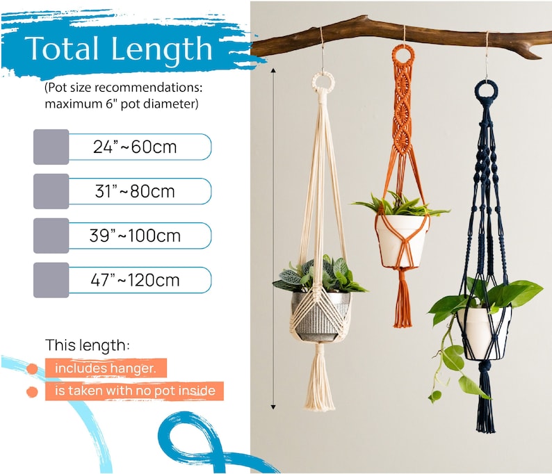 May include: Three macrame plant hangers with different colored cords hanging from a branch. The hangers are 24 inches, 31 inches, 39 inches, and 47 inches long. The text on the image reads "Total Length (Pot size recommendations: maximum 6" pot diameter)" and "This length: includes hanger. is taken with no pot inside."