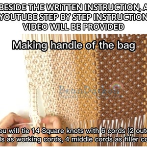 May include: Close-up of a person's hands tying a macrame knot with six cords. The cords are brown, beige, and white. The text "Making handle of the bag" is at the top of the image. The text below the image reads "you will tie 14 Square knots with 6 cords (2 outerm cords as working cords, 4 middle cords as filler cords"