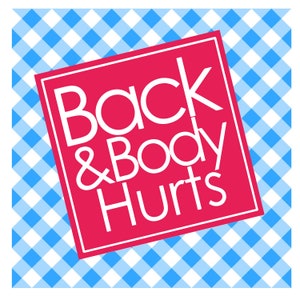 Back and body hurts svg, svg, perfect for any vinyl cutter