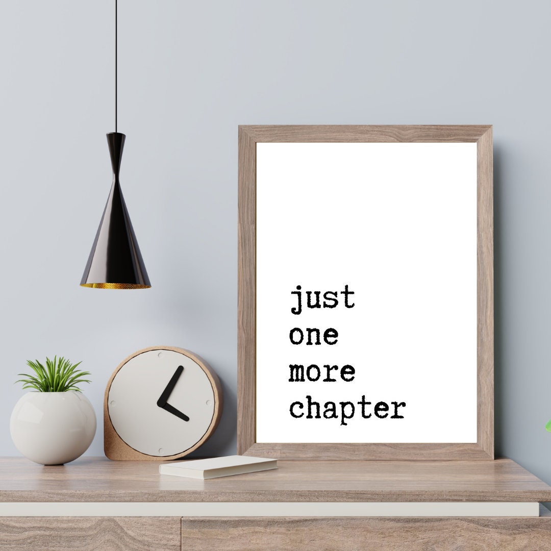 Just One More Chapter Digital Print DIGITAL Download | Etsy