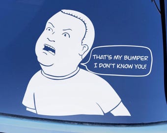 Funny Car Bumper Sticker Decal: That's My Bumper, I Don't Know You