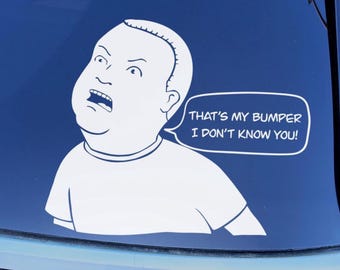 Funny Car Bumper Sticker Decal: That's My Bumper, I Don't Know You