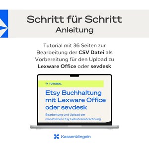 Buchhaltung für Etsy Verkäufer - Bearbeitung der Etsy Gebührenabrechnung CSV Datei - Anleitung - für Lexware Office und sevdesk  -  deutsch