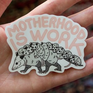 MOTHERHOOD IS WORK sticker