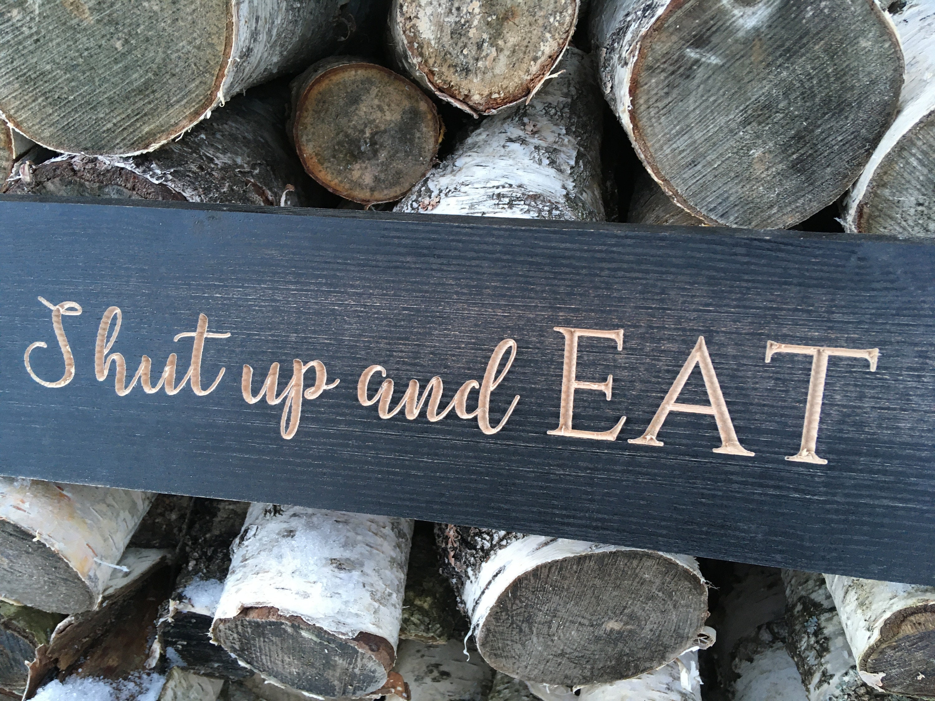 Shut up and eat Kitchen sign. 24 Funny Kitchen signs – Starr Events