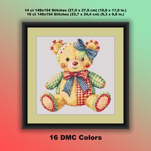 May include: Cross stitch pattern of a patchwork teddy bear with a blue and white bow. The pattern is available in 14 count and 16 count Aida cloth. 16 DMC colors are used in the pattern.