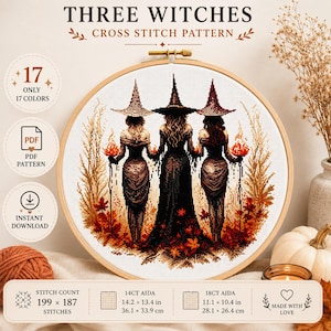 May include: A cross stitch pattern titled THREE WITCHES featuring three figures in pointed hats holding flames, surrounded by autumn foliage. The design includes 17 colors, a stitch count of 199 by 187, and dimensions of 14.2 by 13.4 inches on 14ct Aida.