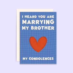 J'ai entendu dire que vous épouseriez mon frère - Mes condoléances | Carte de fiançailles drôle