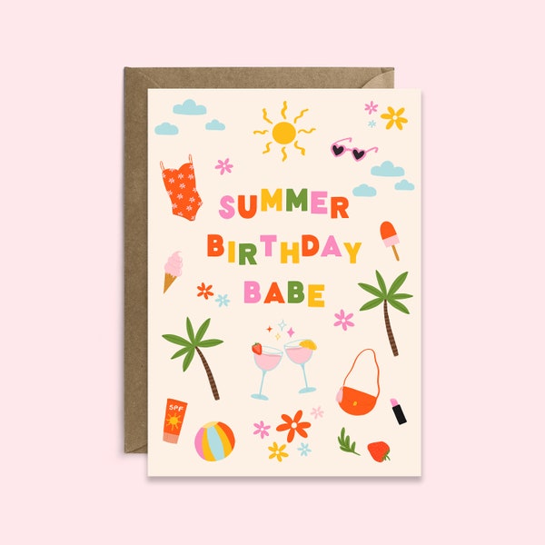 Summer Babe Birthday Card | Summer Birthday Card | Born In The Summer | June July August Birthday | Best Friend Card | Female birthday card