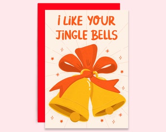 Funny Christmas Card I Like Your Jingle Bells | Christmas Card for Husband | For Him | Cheeky Valentine's Day Card for Him