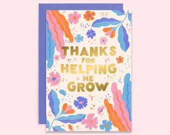 Thanks For Helping Me Grow Card | Appreciation Card | School Card | Friend Card