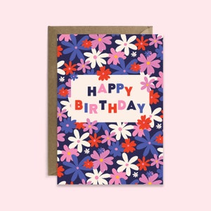 Carte de joyeux anniversaire pour elle | Motif floral génial | Carte d'anniversaire colorée assez audacieuse pour femme | de fleurs pour un ami | Très péri