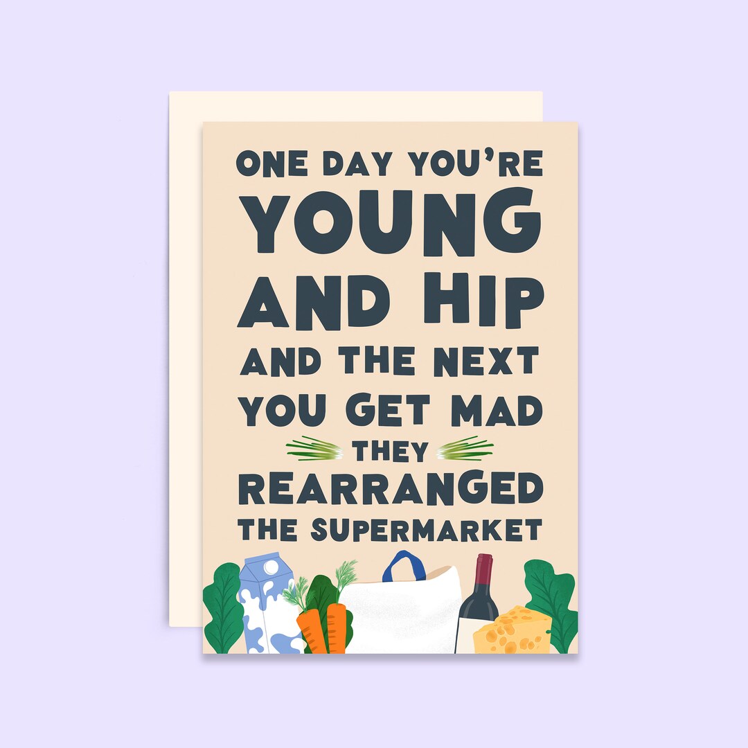 Funny Birthday Card | One Day You're Young and Hip | Rearranged ...
