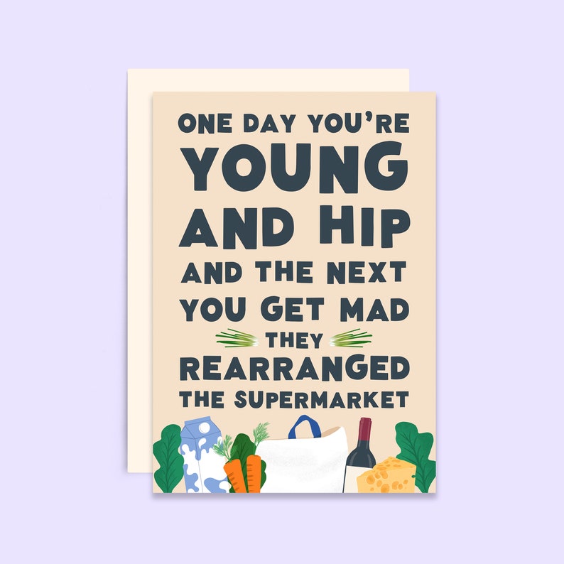 Carte d'anniversaire drôle | Un jour, vous êtes jeune et branché | Supermarché réaménagé | Carte d'anniversaire blague sur l'âge image 1