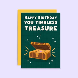 Happy Birthday You Timeless Treasure | Funny Birthday Card | Age Old Joke Birthday Card